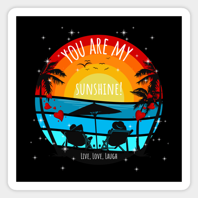 You Are My Sunshine Sunset and Palms Sticker by ArleDesign